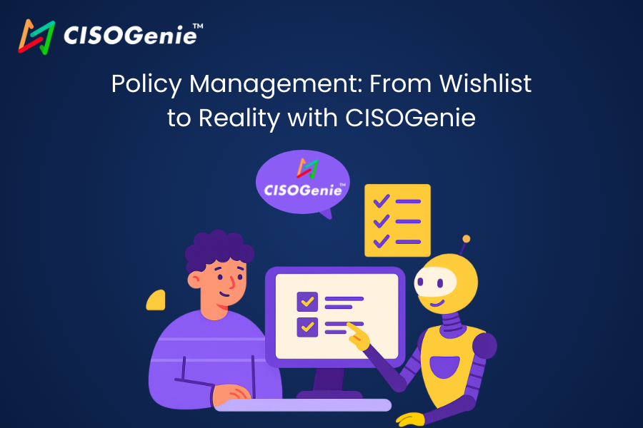 Policy Management: From Wishlist to Reality with CISOGenie