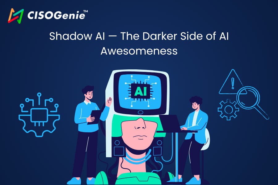 Shadow AI – The Darker Side of AI Awesomeness